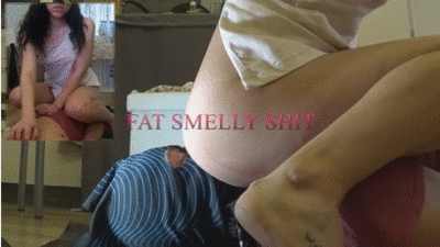 FAT Smelly Shit